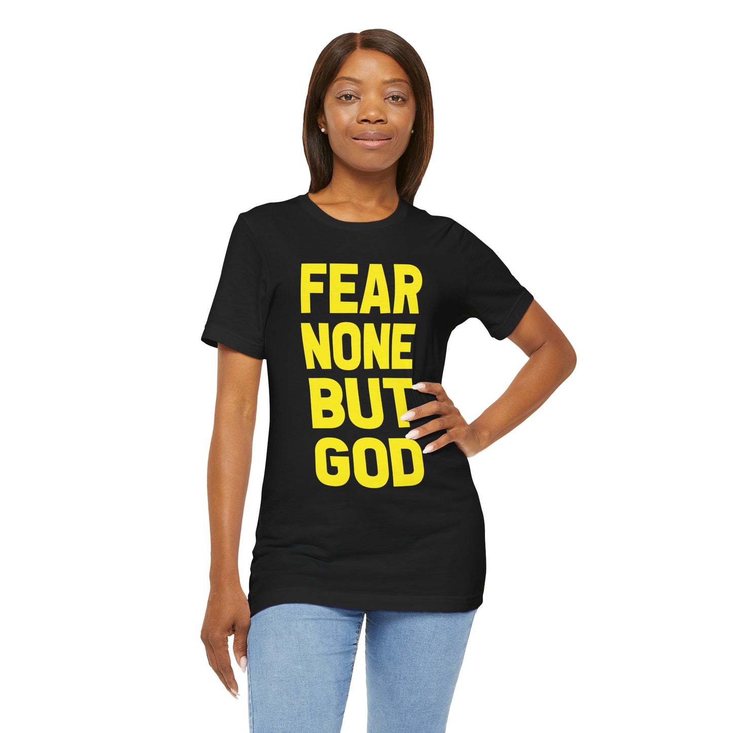 FEAR NONE BUT GOD BOLD TEE