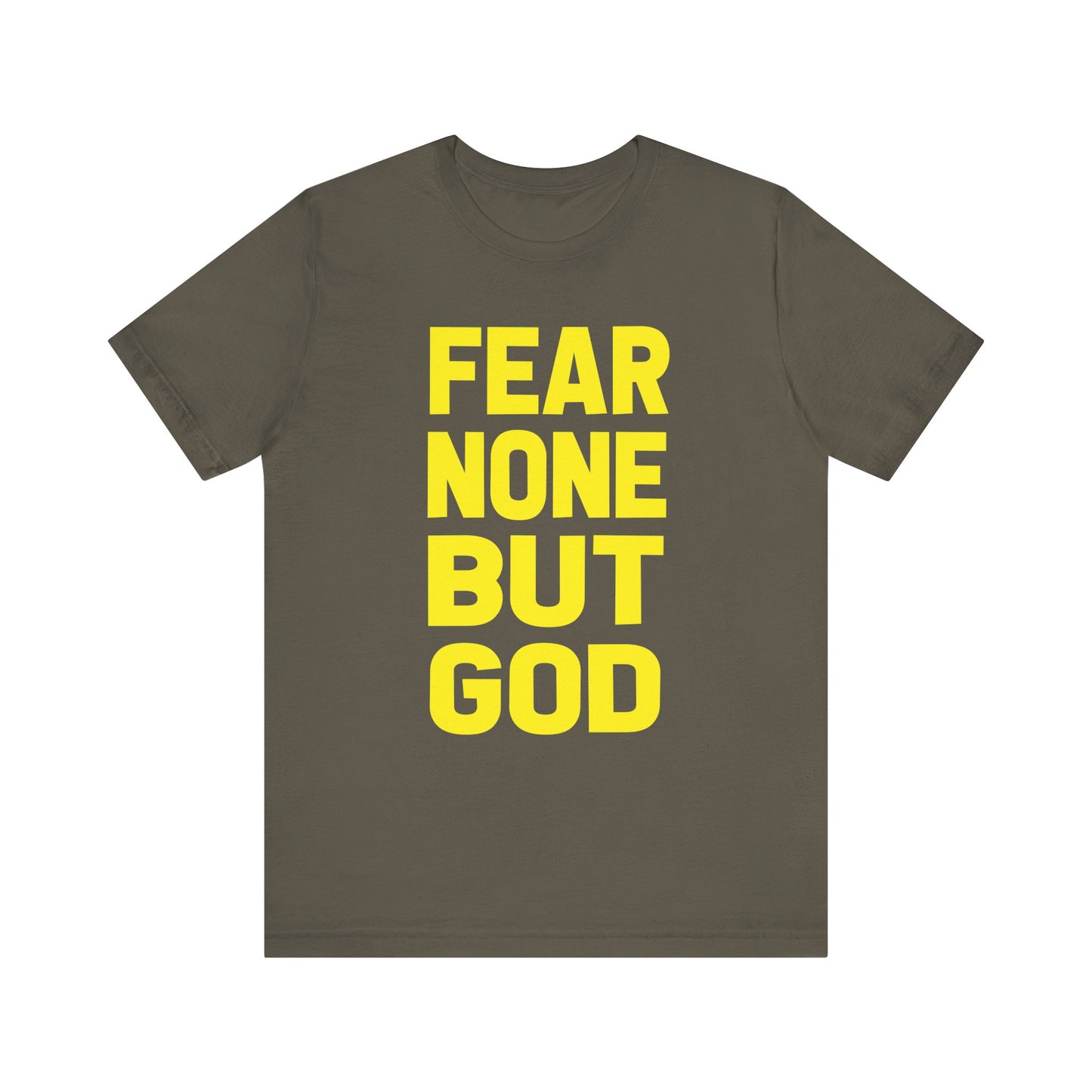 FEAR NONE BUT GOD BOLD TEE