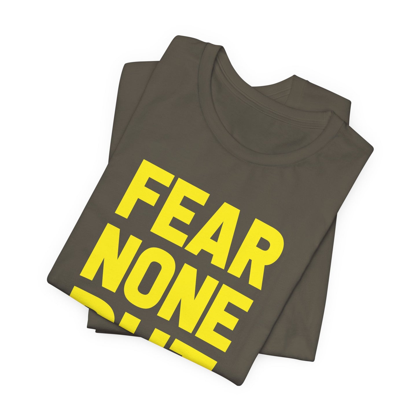FEAR NONE BUT GOD BOLD TEE