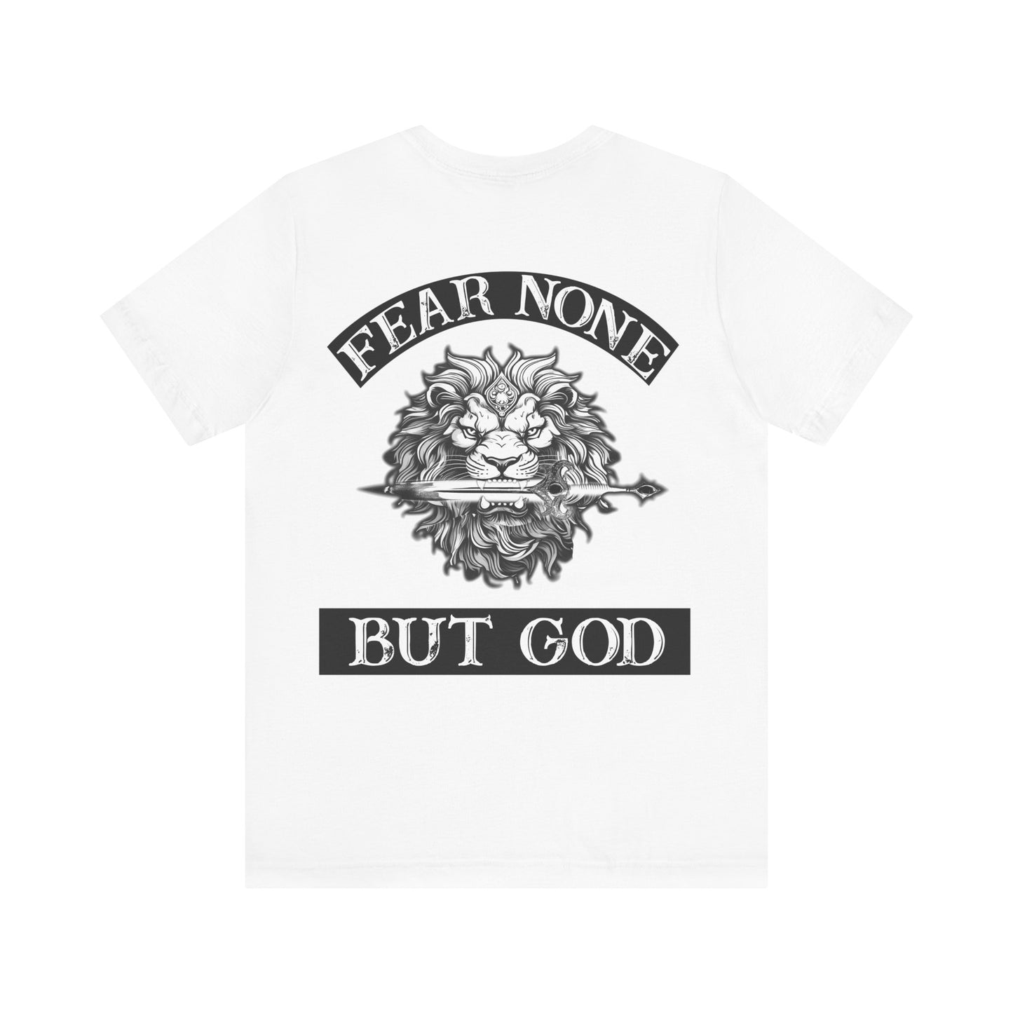 SWORD AND SCRIPT - FEAR NONE BUT GOD TEE