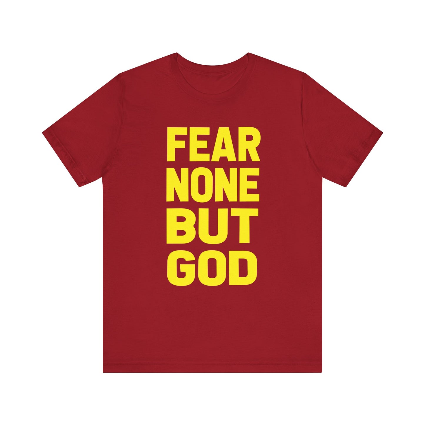 FEAR NONE BUT GOD BOLD TEE