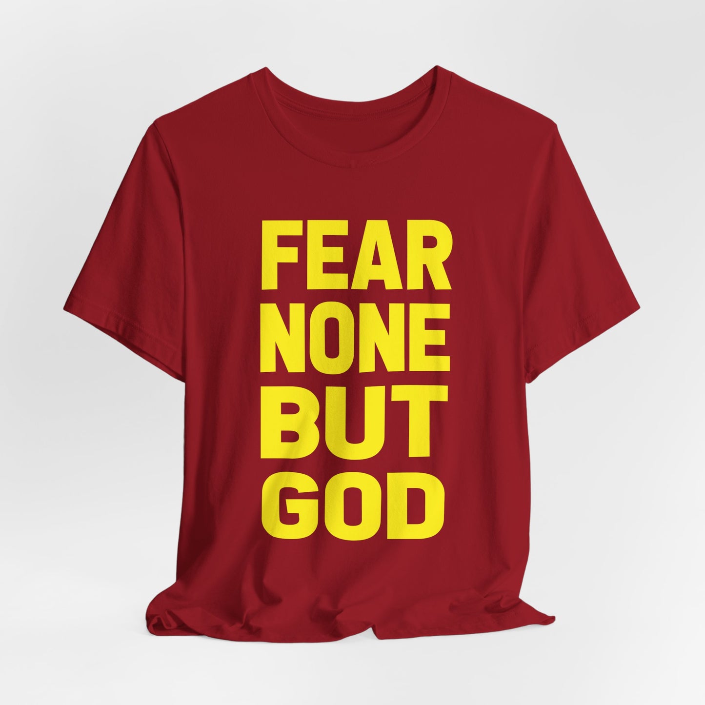 FEAR NONE BUT GOD BOLD TEE