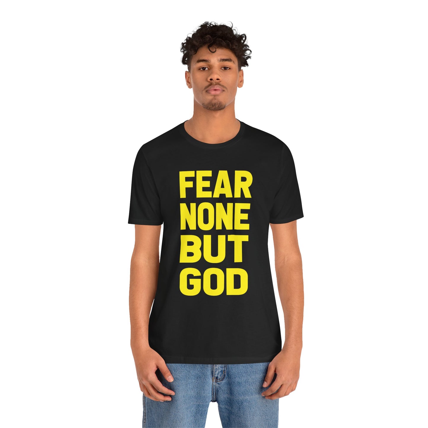 FEAR NONE BUT GOD BOLD TEE