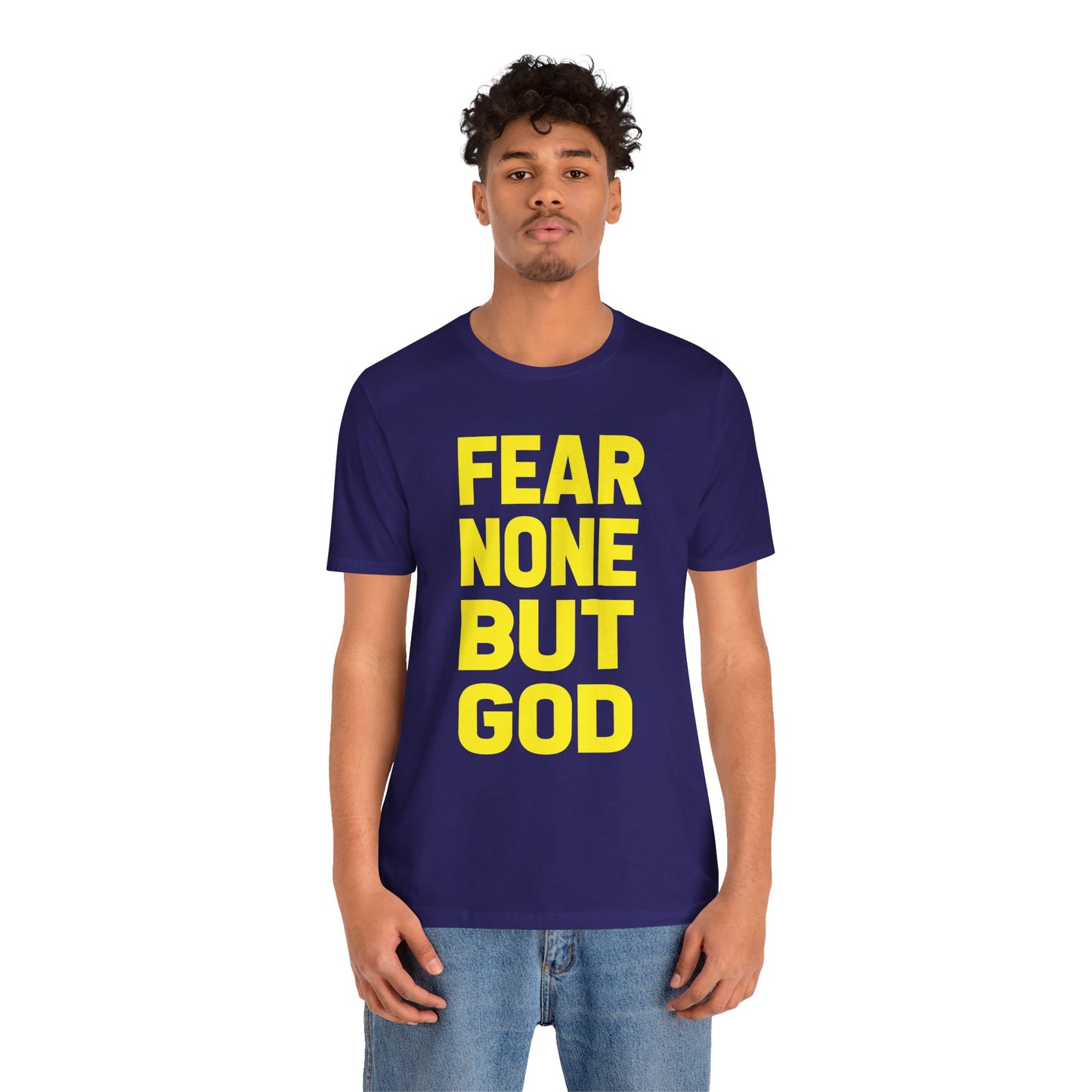 FEAR NONE BUT GOD BOLD TEE