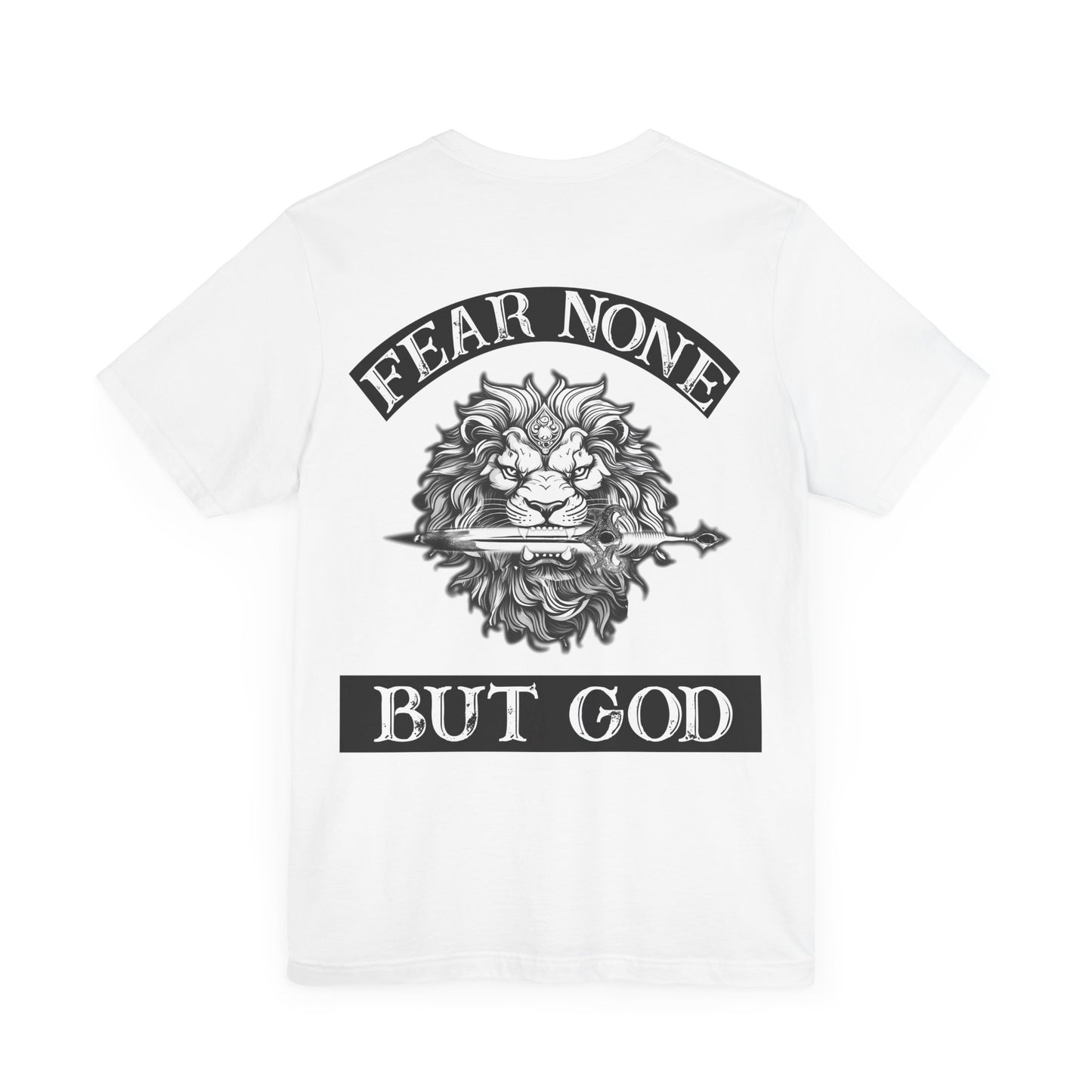 SWORD AND SCRIPT - FEAR NONE BUT GOD TEE