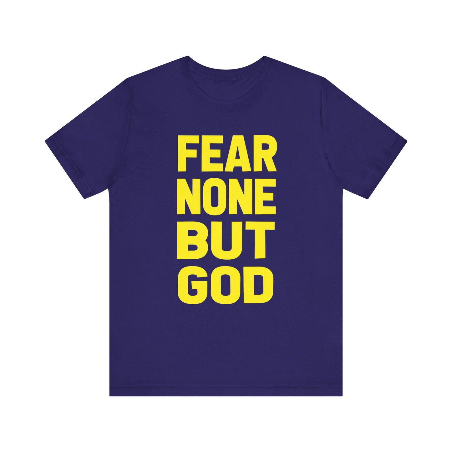 FEAR NONE BUT GOD BOLD TEE
