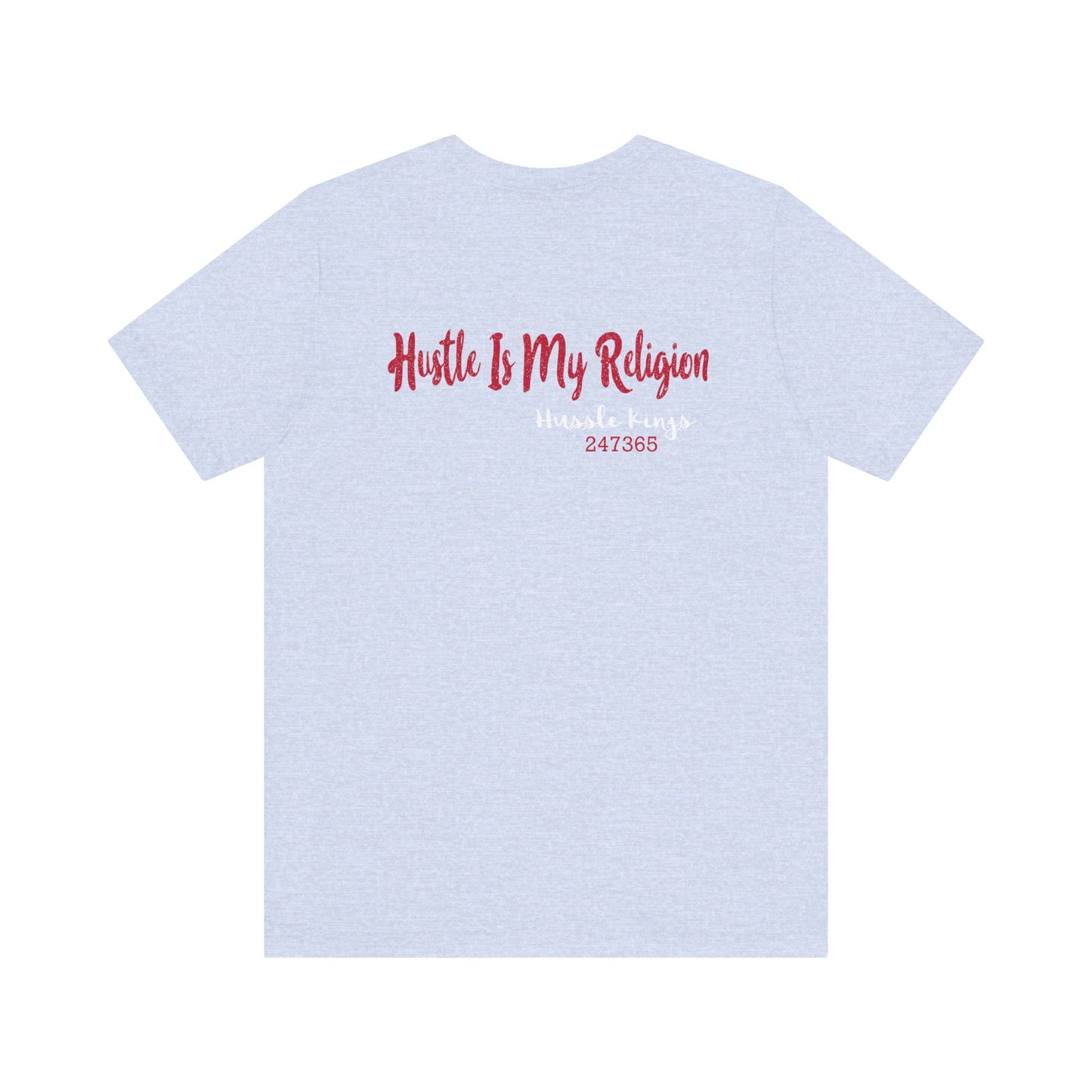 Hustle Is My Religion Tee - Hustlers & Go-Getters