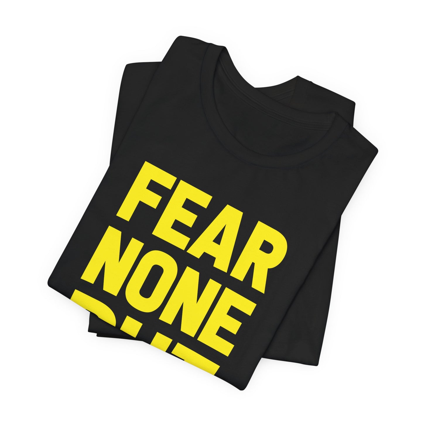 FEAR NONE BUT GOD BOLD TEE
