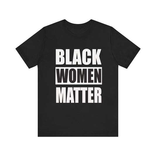 BLACK WOMEN MATTER